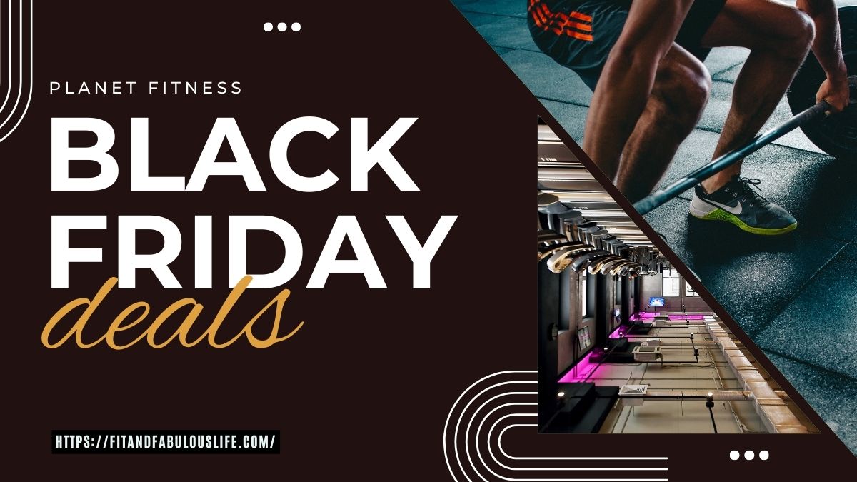 how to secure the best planet fitness black Friday deals